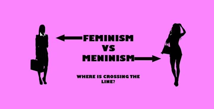 Feminism Vs. Meninism